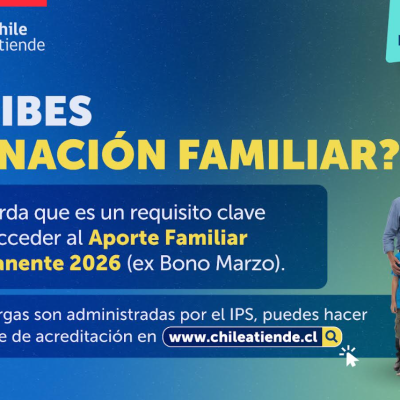 IPS: Asignación Familiar, requisito clave para acceder al Aporte Familiar Permanente 2026.