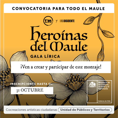 Llaman a talento maulino para ser parte de co-creación ciudadana para Gala Lírica “Heroínas del Maule”.