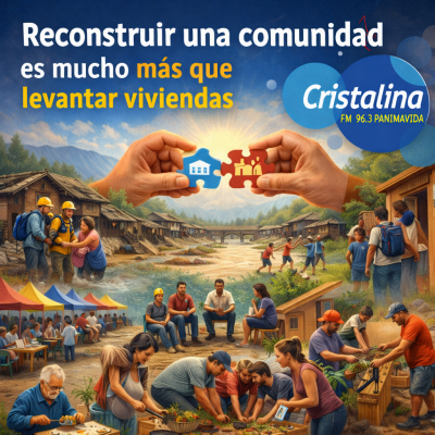 Frentes de mal tiempo: Reconstruir una comunidad es mucho más que levantar viviendas.